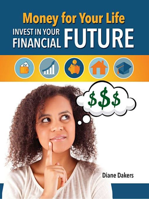 Title details for Money for Your Life: Invest in Your Financial Future by Diane Dakers - Available